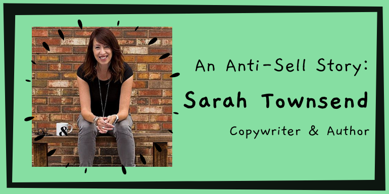 An Anti-Sell Story: Sarah Townsend banner