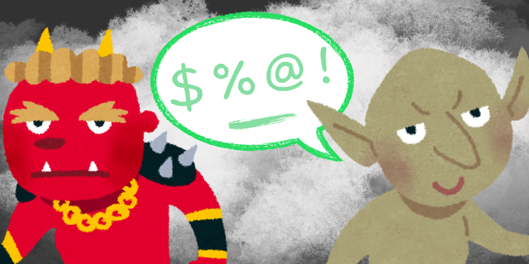 Illustrations of two monsters/goblins (trolls!) with a speech bubble next to one of them containing the symbols "$%@!".